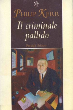 [Bernie Gunther 02] • Il Criminale Pallido